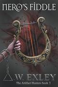 Nero's Fiddle by A.W. Exley