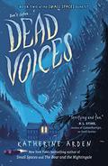 Dead Voices (Small Spaces #2) by Katherine Arden