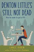 Denton Little's Still Not Dead (Denton Little #2) by Lance Rubin