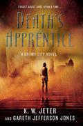 Death's Apprentice by K.W. Jeter