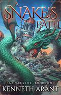 A Snake's Path (A Snake's Life #2) by Kenneth Arant