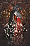 A Psalm of Storms and Silence (A Song of Wraiths and Ruin #2) by Roseanne A. Brown