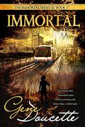 Immortal by Gene Doucette