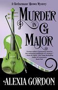 Murder in G Major (Gethsemane Brown Mysteries #1) by Alexia Gordon