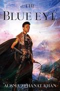 The Blue Eye (The Khorasan Archives #3) by Ausma Zehanat Khan