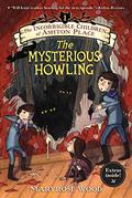 The Mysterious Howling by Maryrose Wood