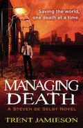 Managing Death (Death Works Trilogy #2) by Trent Jamieson