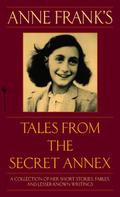 Anne Frank's Tales from the Secret Annex by Käthe Mazur