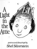 A Light in the Attic by Shel Silverstein
