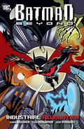 Batman Beyond: Industrial Revolution (Batman Beyond 2011 #1-8) by Adam Beechen