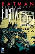 Batman: Bruce Wayne, Fugitive (Batman: Bruce Wayne, Fugitive #Complete 2) by John Costanza