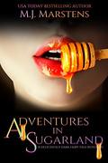 Adventures in Sugarland by M.J. Marstens