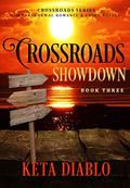 Crossroads Showdown (Crossroads #3) by Keta Diablo
