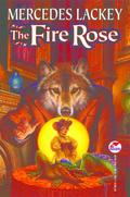 The Fire Rose by Mercedes Lackey