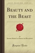 Beauty and the Beast by Gabrielle-Suzanne Barbot de Villeneuve