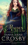 Maiden From the Mist by Tanya Anne Crosby