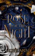 Rose of the Night: A Beauty and the Beast Prequel (Legends of Light #0.5) by Hope Ann