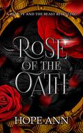 Rose of the Oath: A Beauty and the Beast Novella (Legends of Light #1) by Hope Ann