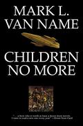 Children No More (Jon & Lobo #4) by Mark L. Van Name