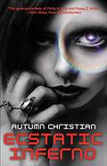 Ecstatic Inferno by Autumn Christian