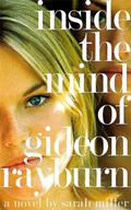 Inside the Mind of Gideon Rayburn by Sarah Miller