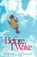 Before I Wake by Robert J. Wiersema