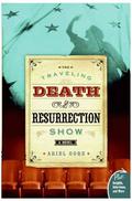 The Traveling Death and Resurrection Show: A Novel  (Plus) by Ariel Gore