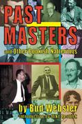 Past Masters and Other Bookish Natterings by Bud Webster