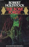 The Bone Forest by Robert Holdstock