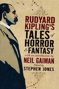 Rudyard Kipling's Tales of Horror and Fantasy by Rudyard Kipling, Neil Gaiman