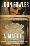 A Maggot by John Fowles