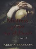 Mistress of the Art of Death (Mistress of the Art of Death #1) by Ariana Franklin