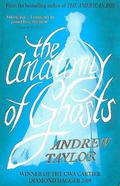 The Anatomy of Ghosts by Andrew Taylor