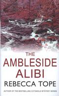 The Ambleside Alibi by Rebecca Tope