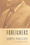Foreigners by Caryl Phillips