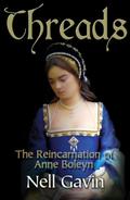 Threads: The Reincarnation of Anne Boleyn by Nell Gavin