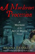 A Murderous Procession (Mistress of the Art of Death #4) by Ariana Franklin