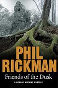 Friends of the Dusk (Merrily Watkins #13) by Phil Rickman