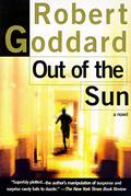 Out of the Sun (Harry Barnett #2) by Robert Goddard