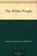 The White People by Frances Hodgson Burnett