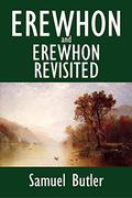 Erewhon and Erewhon Revisited by Samuel Butler