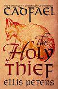 The Holy Thief (Chronicles of Brother Cadfael #19) by Ellis Peters