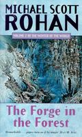 The Forge in the Forest by Michael Scott Rohan