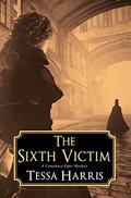 The Sixth Victim (Constance Piper Mystery #1) by Tessa Harris