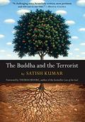 The Buddha and the Terrorist by Satish Kumar, Thomas Moore