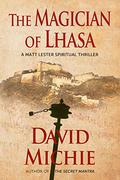 The Magician of Lhasa (Matt Lester #1) by David Michie