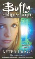 After Image (Buffy the Vampire Slayer: Season 2 #7) by Pierce Askegren