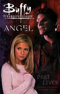 Buffy the Vampire Slayer / Angel: Past Lives (Buffy the Vampire Slayer Comic #21) by Christian Zanier