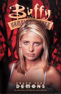 Buffy the Vampire Slayer: Crash Test Demons (Buffy the Vampire Slayer Comic #16) by Joe Pimente