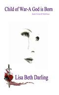 Child of War - A God is Born (OF WAR #2) by Lisa Beth Darling